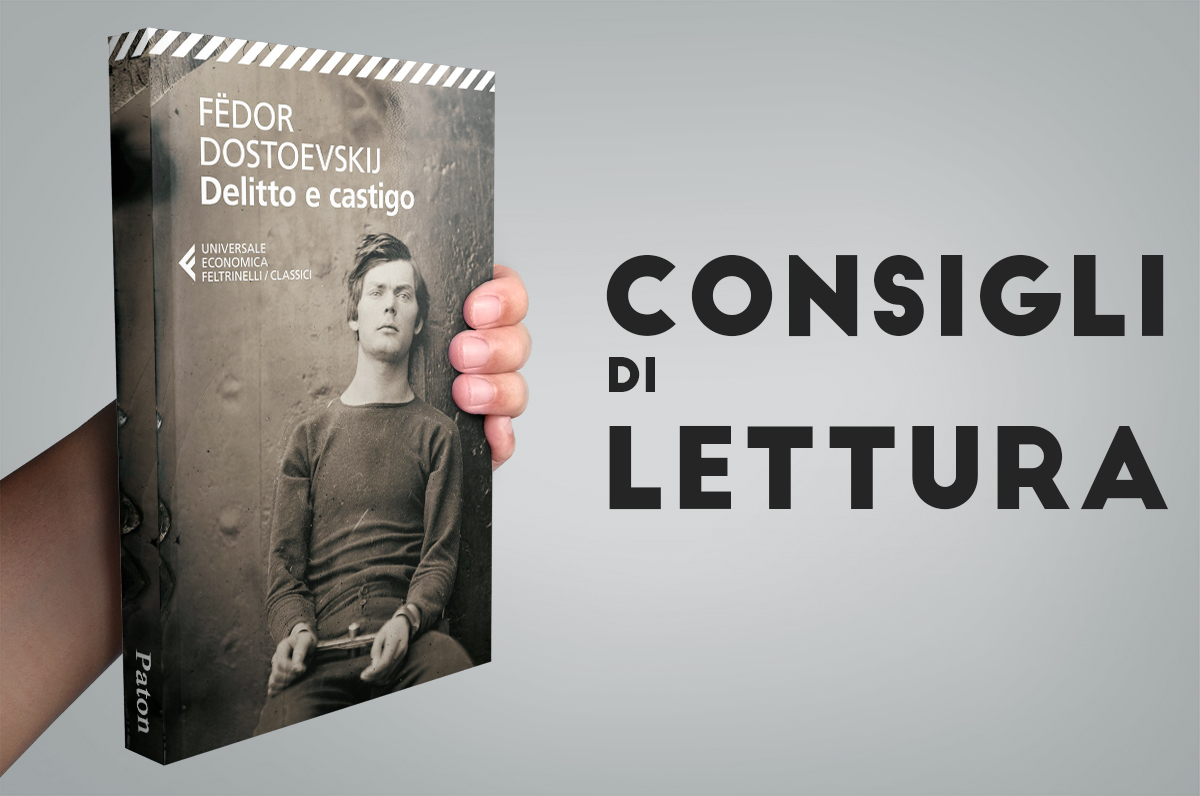 Leggi che ti passa: Delitto e castigo di Fyodor Dostoyevsky - Arkadia  Consortium